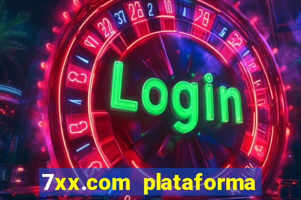 7xx.com plataforma de jogos